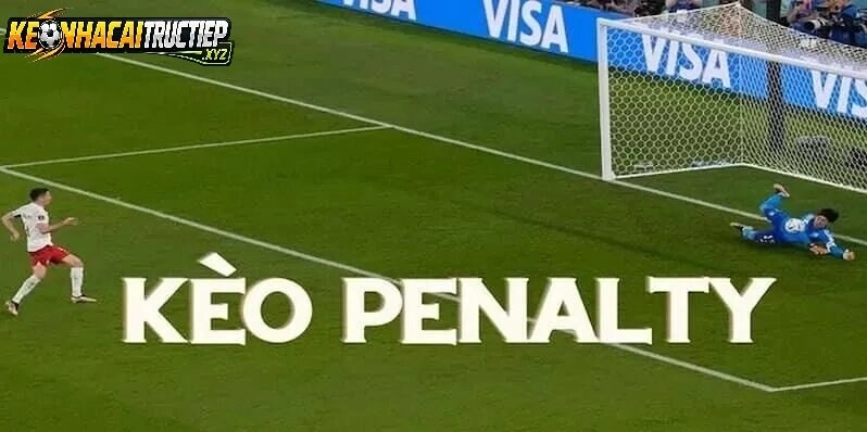 Mẹo Đặt Cược Kèo Penalty Hiệu Quả Tại Keonhacaitructiep