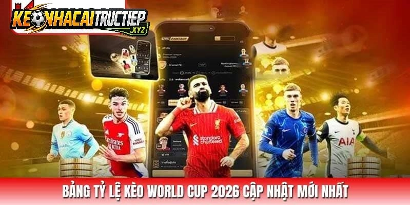 Kinh Nghiệm Bắt Kèo World Cup Hiệu Quả Dành Cho Người Chơi